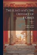 The Iliad and the Odyssey of Homer; Volume 4