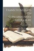 TransitionEssays On Contemporary Literature