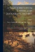 A Family History in Letters and Documents, 1667-1837: Concerning the Forefathers of Winthrop Sargent Gilman, and his Wife Abia Swift Lippincott; Volum