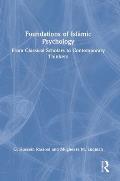 Foundations of Islāmic Psychology: From Classical Scholars to Contemporary Thinkers