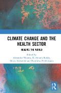 Climate Change and the Healthcare Sector in India: Heal the World