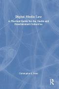 Digital Media Law: A Practical Guide for the Media and Entertainment Industries