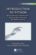 Introduction to Python: With Applications in Optimization, Image and Video Processing, and Machine Learning