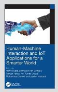 Human-Machine Interaction and IoT Applications for a Smarter World