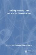 Leading Primary Care: Tales from the Leadership Hikers