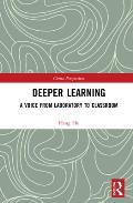 Deeper Learning: A Voice from Laboratory to Classroom