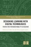 Designing Learning with Digital Technologies: Perspectives from Multimodality in Education