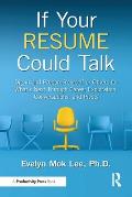 If Your Resume Could Talk: Dig in and Prepare Yourself or Others for What's Next Through Career Exploration, Conversations, and Pivots