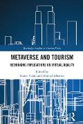 Metaverse and Tourism: Rethinking Implications on Virtual Reality