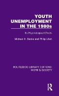 Youth Unemployment in the 1980s: Its Psychological Effects