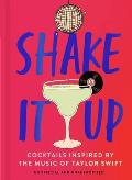 Shake It Up: Delicious Cocktails Inspired by the Music of Taylor Swift