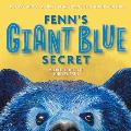 Fenn's Giant Blue Secret: A Story About a Brave Bear Trying to Find his Colour