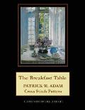 The Breakfast Table: Patrick W. Adam Cross Stitch Pattern