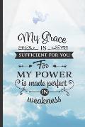 My Grace Is Sufficient for You: 6 X 9 NOTEBOOK - Christian Sermon Notes Journal or Devotional Journal. 120 Pgs.