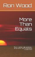 More Than Equals