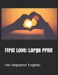 First Love: Large Print