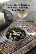 A Journal of Recipes and Meal Sharing Traditions