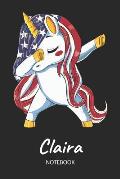 Claira - Notebook: Blank Ruled Name Personalized & Customized Patriotic USA Flag Hair Dabbing Unicorn School Notebook Journal for Girls &