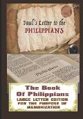 The Book Of PHILIPPIANS: Large Letter Edition for the Purpose of Memorization