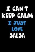 I Can't Keep Calm I Just Love Salsa: Personalized Hobbie Journal for Women or Men, Boys or Girls Custom Journal Notebook, Personalized Gift Perfect fo
