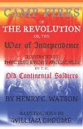 Camp-Fires of the Revolution: OR, The War of Independence