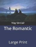 The Romantic: Large Print