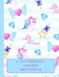 Little Princess Unicorn Sketchbook: Large Blank Sketchbook with BONUS Unicorn Themed Coloring Pages, Kids Can Use with Colored Pencils and Crayons (Fu