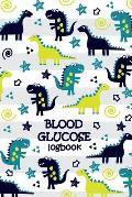 Blood Glucose Logbook: Dino, Blood Sugar Logbook, 2 Year Planner, (110 Pages, 6 x 9), Easy Daily Tracker Diabetic Glucose Notebook, Glucose