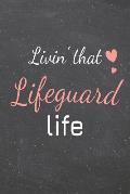 Livin' That Lifeguard Life: Lifeguard Dot Grid Notebook, Planner or Journal 110 Dotted Pages Office Equipment, Supplies Funny Lifeguard Gift Idea