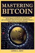 Mastering Bitcoin: An introduction оn Bitсоin and hоw tо еаrn muсh mоnеу