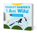 Charley Harper's I Am Wild in the Sky Board Book