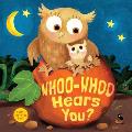 Whoo-Whoo Hears You?: A Bedtime Flap Book