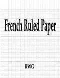 French Ruled Paper: 100 Pages 8.5 X 11