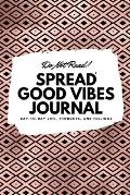 Do Not Read! Spread Good Vibes Journal - Small Blank Journal - 6x9 Blank Journal (Softcover Journal / Notebook / Sketchbook / Diary)