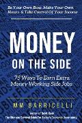 Money on the Side 75 Ways to Earn Extra Money Working Side Jobs
