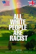 All White People are Racist