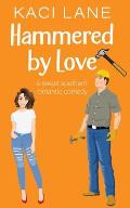 Hammered by Love: A Sweet Southern Romantic Comedy