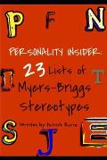 Personality Insider: 23 Lists of Myers-Briggs Stereotypes