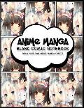 Anime Manga Blank Comic Notebook: Anime Design (1) - Create Your Own Anime Manga Comic Book, Variety of Comic Templates for Anime Figure Drawing