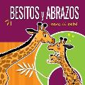 Besitos y Abrazos Para el Beb?: Cuentos Infantiles en Espa?ol Para Ni?os de 2 a 4 A?os. Spanish Books for Kids 2-4. Hugs and Kisses (Spanish language