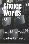 Choice Words: And Other Tales