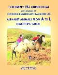 Alphabet Animals From A to L: Teacher's Guide