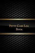 Petty Cash Log Book: Portable Cash Recording Journal for Tracking Payments Payment & Spending Tracker Within the Office, School, Restaurant