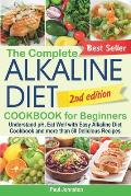 The Complete Alkaline Diet Cookbook for Beginners: Understand pH, Eat Well with Easy Alkaline Diet Cookbook and more than 50 Delicious Recipes