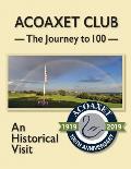 Acoaxet Club: The Journey to 100, An Historical Visit