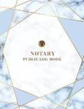 Notary Public Log Book: Notarial Journal Official Notary Public Record Book