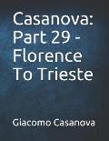 Casanova: Part 29 - Florence To Trieste: Large Print