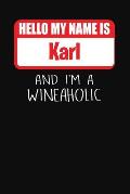 Hello My Name is Karl And I'm A Wineaholic: Wine Tasting Review Journal