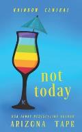 Not Today: A Contemporary Lesbian Romance
