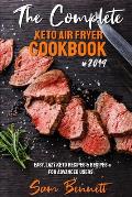 The Complete Keto Air Fryer Cookbook #2019: Easy, Lazy Keto Recipes & Recipes for Advanced Users